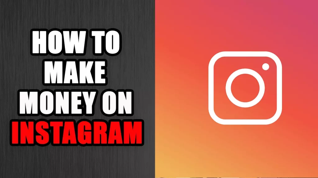 How to Make Money on Instagram | Know 5 Easy Methods