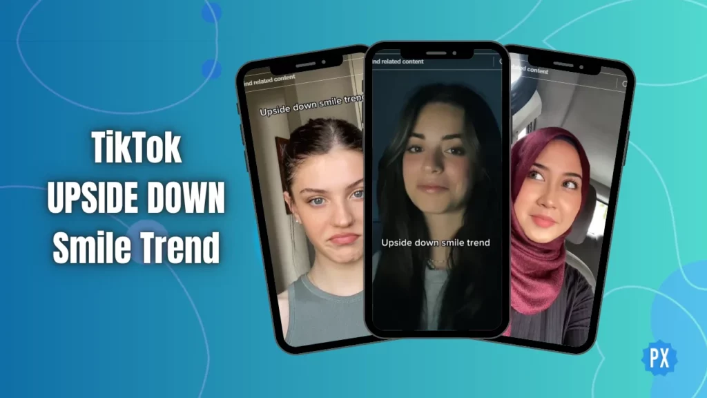 Join TikTok Upside Down Smile Trend in 10-20 Seconds Flat An Easy Guide
