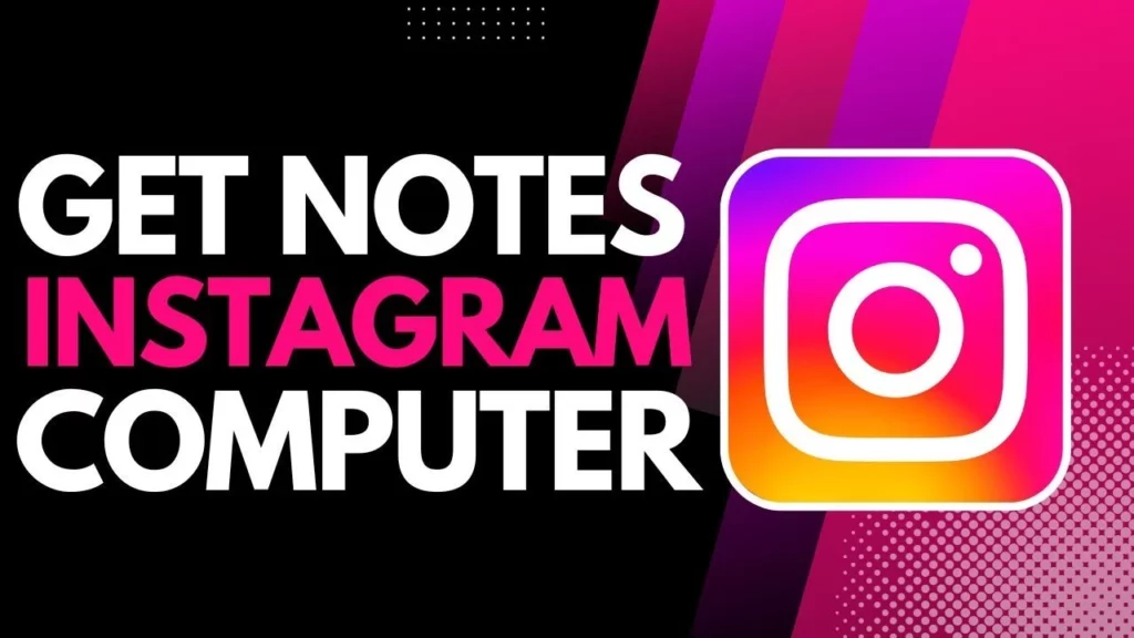 Instagram Notes on Computer