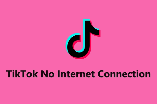 Ways to Fix Tiktok No Internet Connection | Try These Methods
