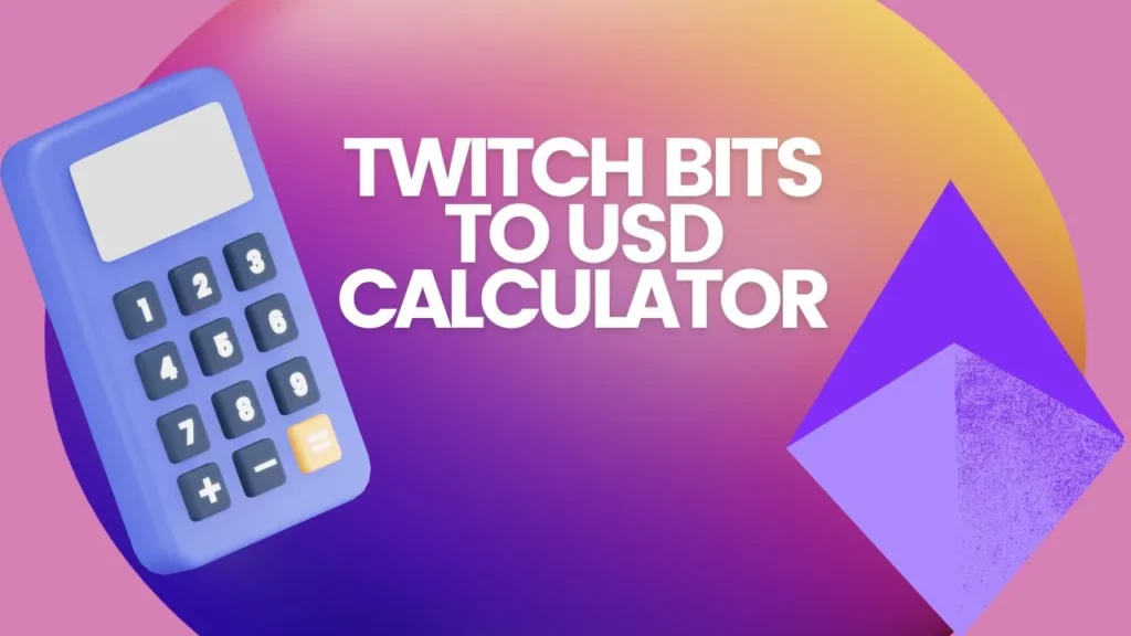 Twitch Bits USD Calculator: The Complete Guide 2024