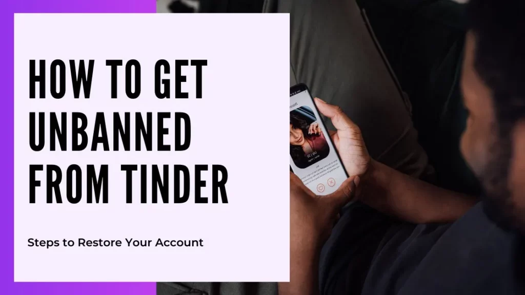 How to Get My Tinder Unbanned | Know the Hack